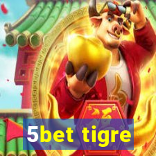 5bet tigre